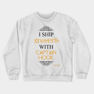 I ship myself with Captain Hook Crewneck Sweatshirt